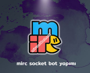 Türkçe mirc ile mirc socket bot yapımı